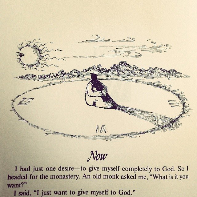 "I had just one desire—to give myself completely to God. So I headed for the monastery. An old monk asked me, "What is it you want?" I said, "I just want to give myself to God."